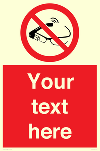Custom prohibition Use of smart glasses prohibited